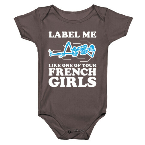 Label Me Like One Of Your French Girls Baby One-Piece