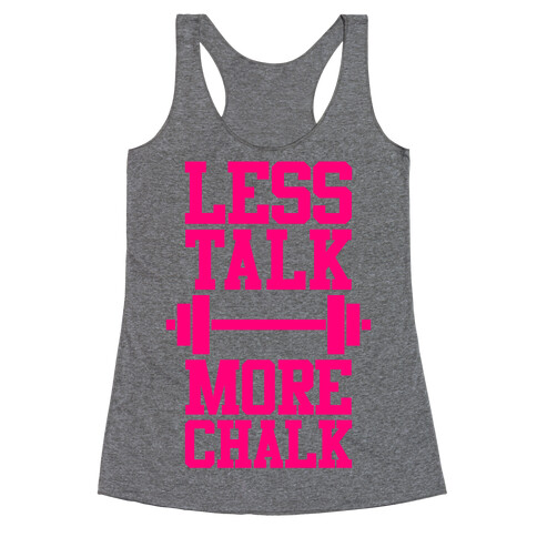 Less Talk More Chalk Racerback Tank Top