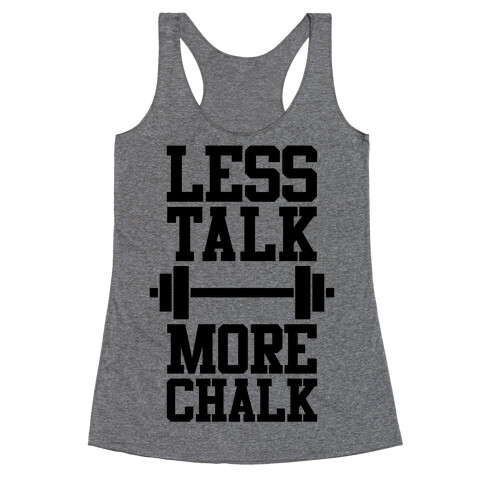 Less Talk More Chalk Racerback Tank Top