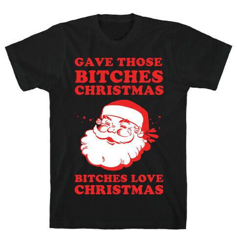 Bitches Love Christmas T-Shirt