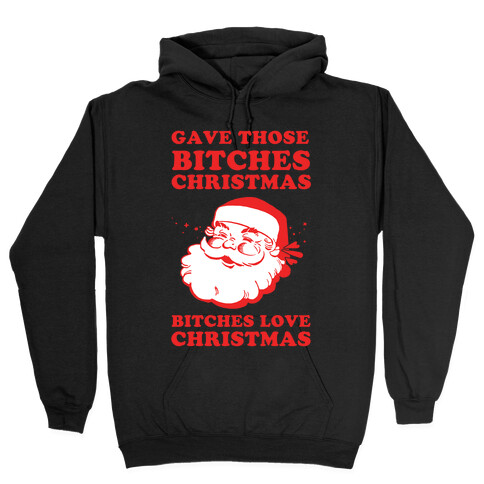 Bitches Love Christmas Hooded Sweatshirt