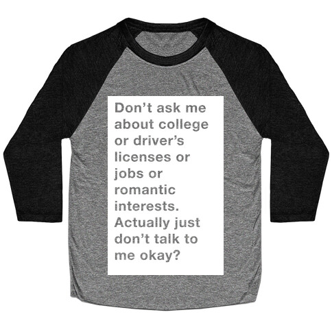 Don't Ask Me Anything Baseball Tee