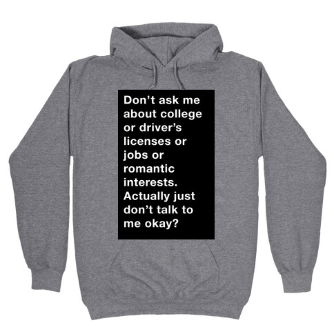 Don't Ask Me Anything Hooded Sweatshirt