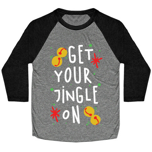 Get Your Jingle On Baseball Tee