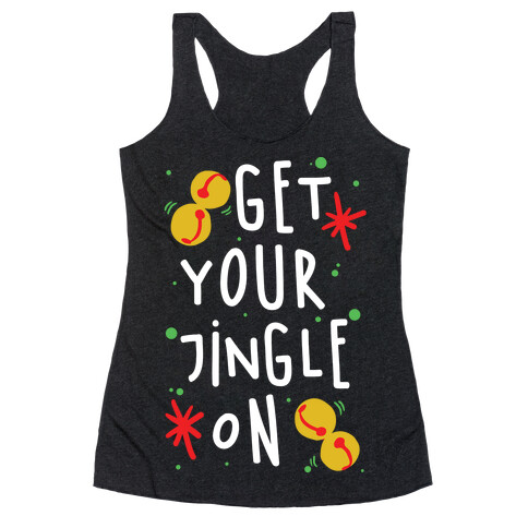 Get Your Jingle On Racerback Tank Top