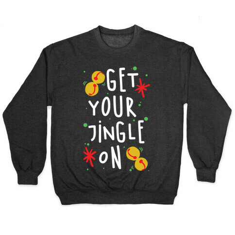 Get Your Jingle On Pullover