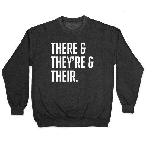 There & They're & Their Pullover