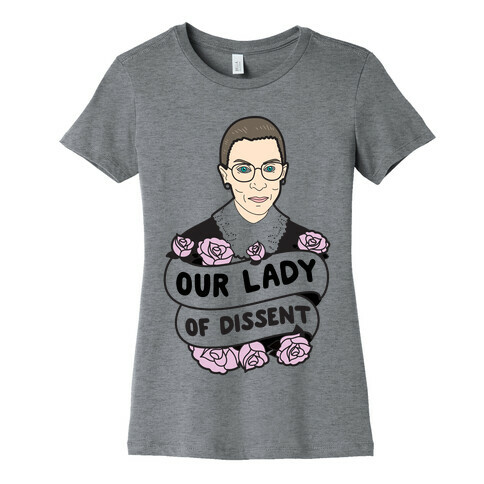 Our Lady Of Dissent RBG Womens T-Shirt