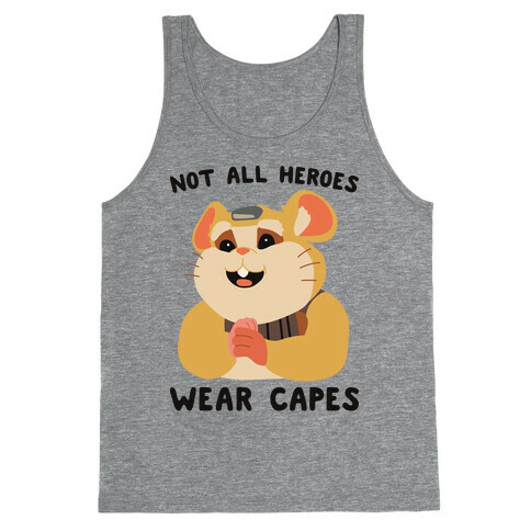 Not All Heroes Wear Capes Hammond Tank Top
