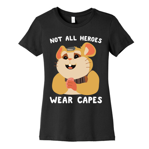 Not All Heroes Wear Capes Hammond Womens T-Shirt