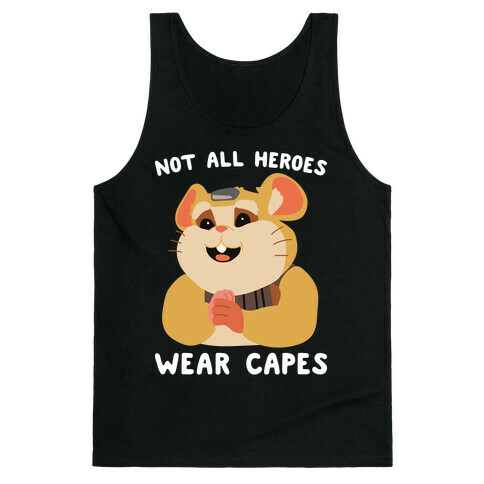 Not All Heroes Wear Capes Hammond Tank Top