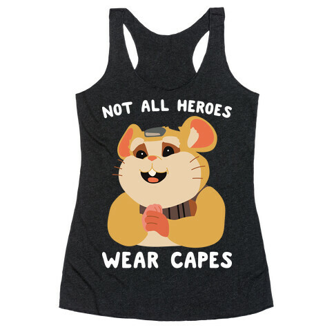 Not All Heroes Wear Capes Hammond Racerback Tank Top