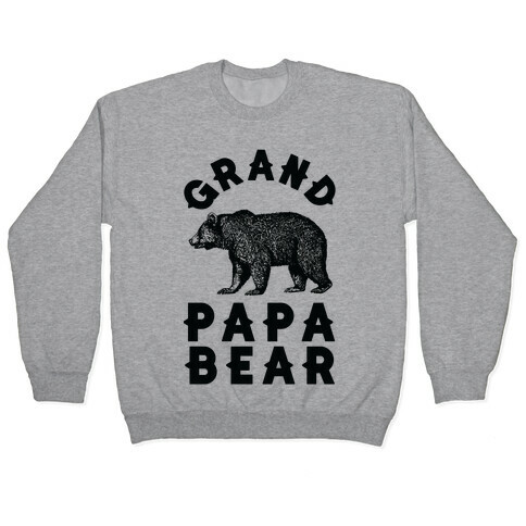 Grandpapa Bear Pullover