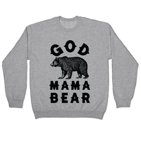 God Mama Bear Pullover