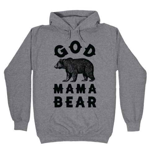 God Mama Bear Hooded Sweatshirt