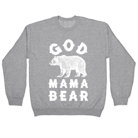 God Mama Bear Pullover