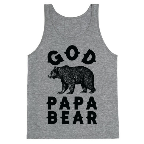 God Papa Bear Tank Top