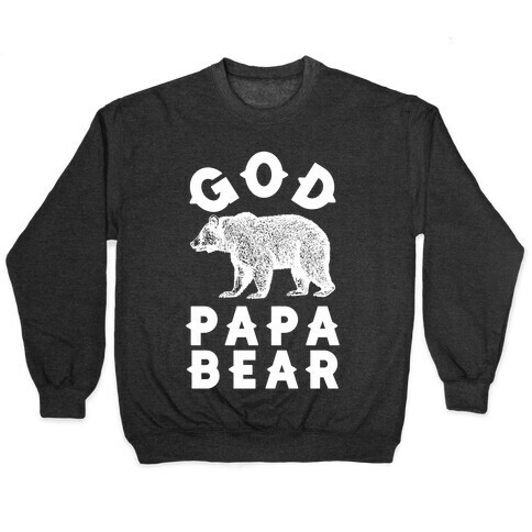 God Papa Bear Pullover