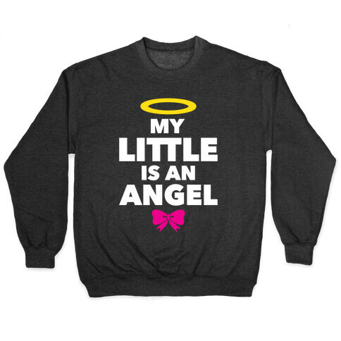 My Little Is An Angel Pullover