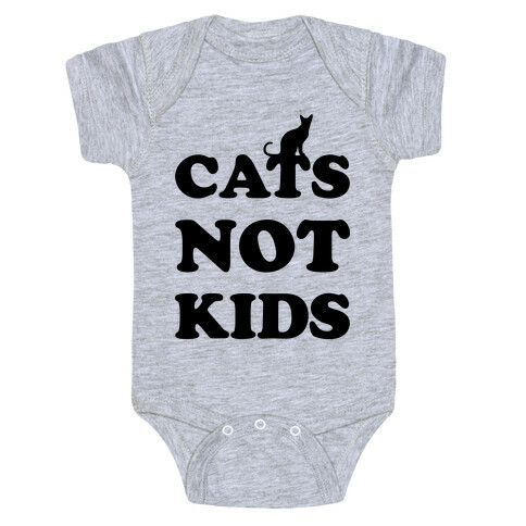 Cats Not Kids Baby One-Piece