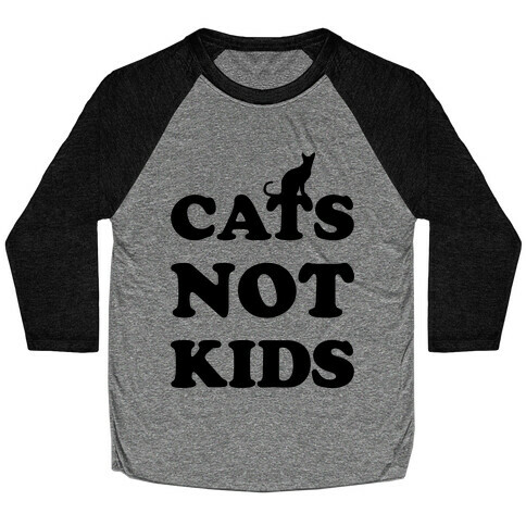 Cats Not Kids Baseball Tee