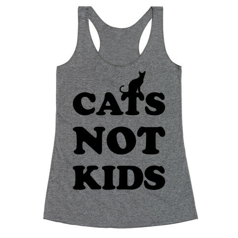 Cats Not Kids Racerback Tank Top