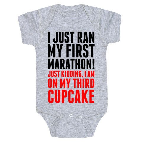 I Just Ran my First Marathon.... Baby One-Piece