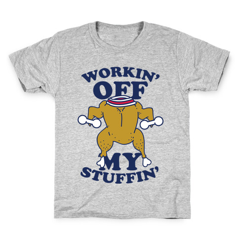 Workin' Off My Stuffin' Kids T-Shirt