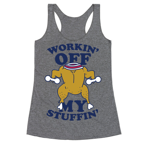 Workin' Off My Stuffin' Racerback Tank Top