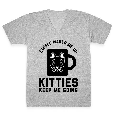 Coffee Wakes Me Up Kitties Keep Me Going V-Neck Tee Shirt