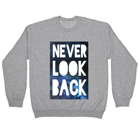 Never Look Back Pullover