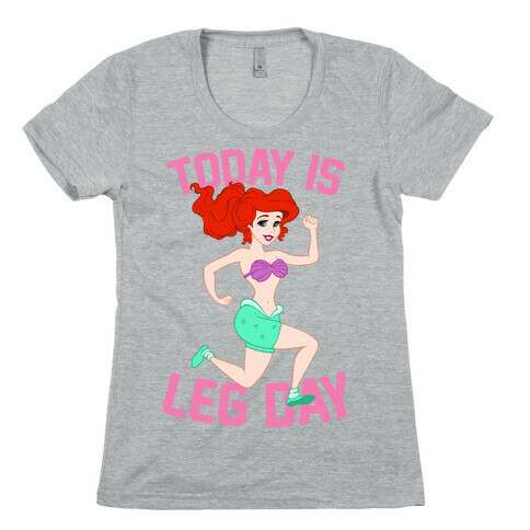 Today Is Leg Day Womens T-Shirt