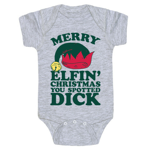 Merry Elfin' Christmas You Spotted Dick  Baby One-Piece