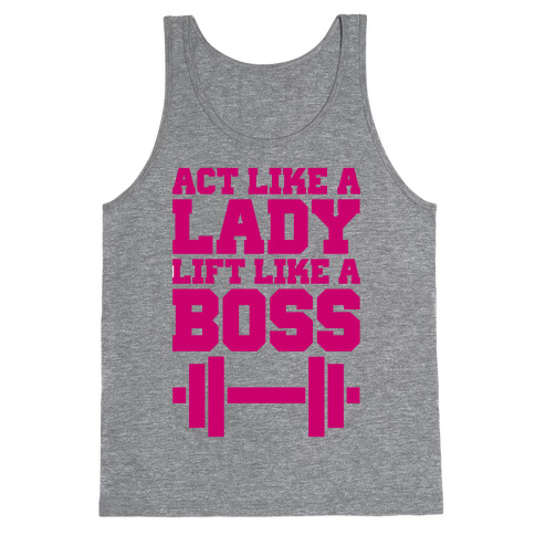 Act Like A Lady Lift Like A Boss Tank Top