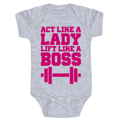 Act Like A Lady Lift Like A Boss Baby One-Piece