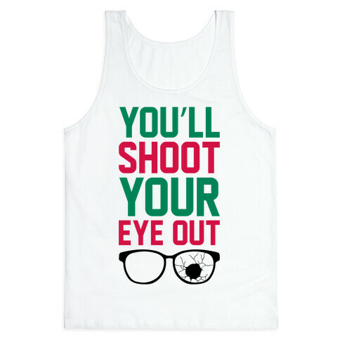 Shoot Your Eye Out Tank Top