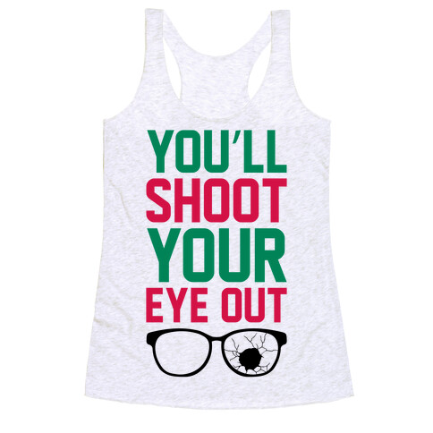 Shoot Your Eye Out Racerback Tank Top