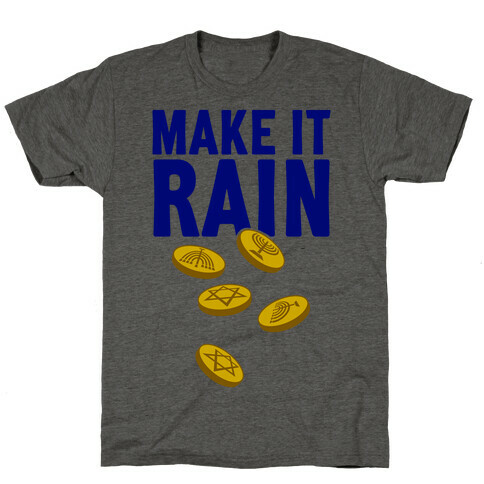 Make It Rain T-Shirt