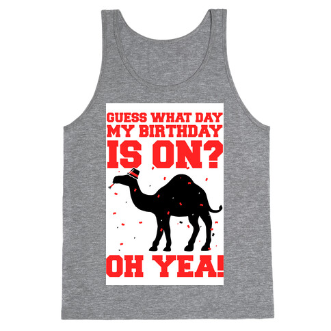 Guess What Day My Birthday is On? Tank Top