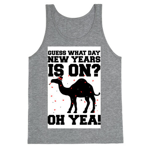 Guess What Day New Years is On? Tank Top