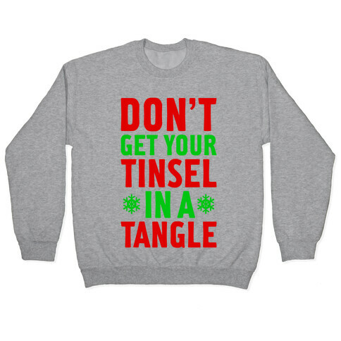 Don't Get Your Tinsel In A Tangle Pullover