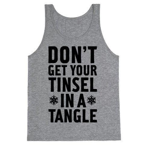 Don't Get Your Tinsel In A Tangle Tank Top