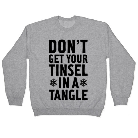 Don't Get Your Tinsel In A Tangle Pullover