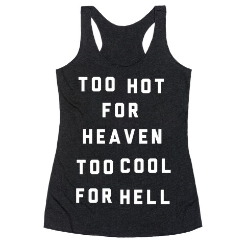 Too Hot Too Cool Racerback Tank Top