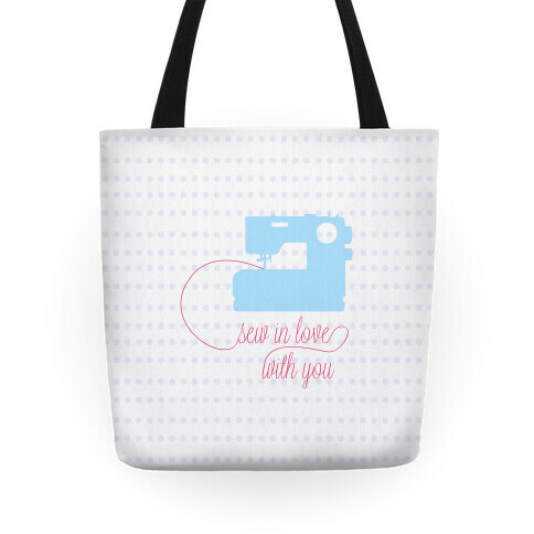 Sew In Love With You Tote