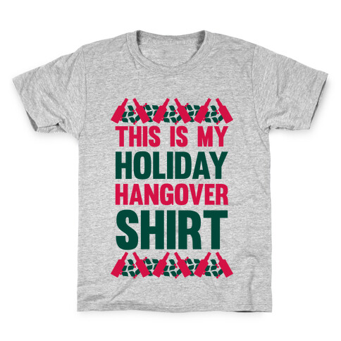 Holiday Hangover Shirt Kids T-Shirt