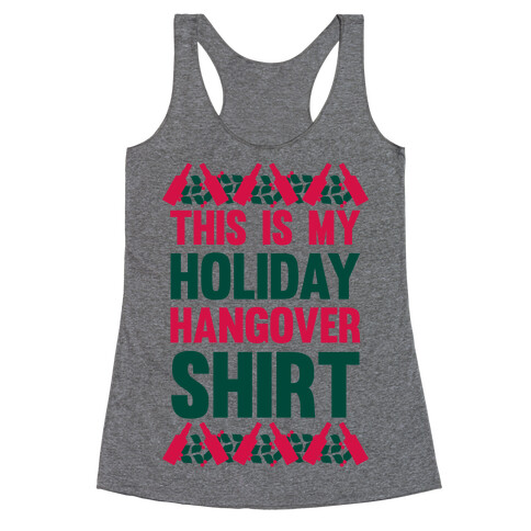 Holiday Hangover Shirt Racerback Tank Top
