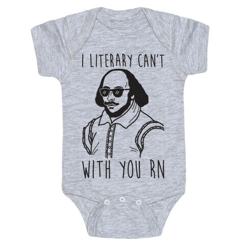 I Literary Can't With You Rn Shakespeare Baby One-Piece