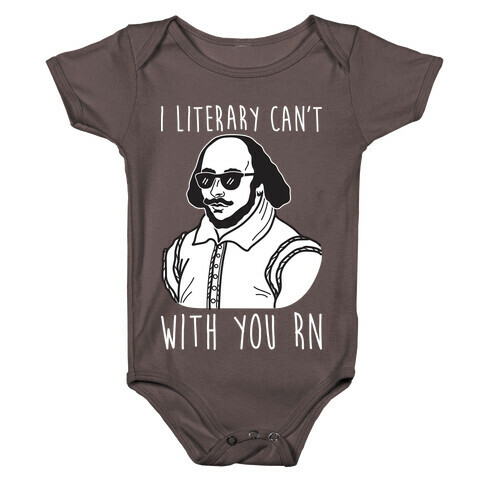 I Literary Can't With You Rn Shakespeare Baby One-Piece