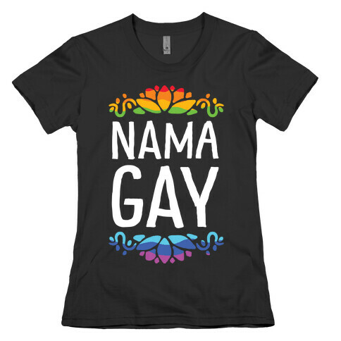 NamaGay Namaste Womens T-Shirt